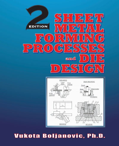 Sheet Metal Forming Processes and Die Design