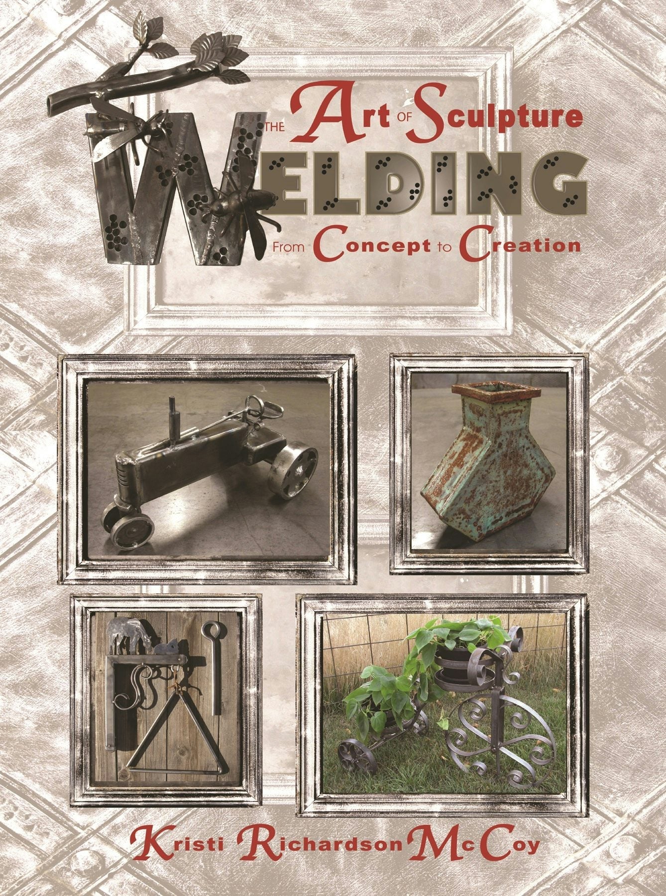 Book cover image for The Art of Sculpture Welding ISBN: 9780831135164