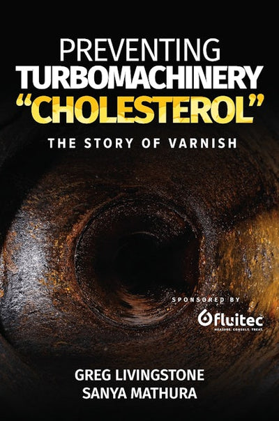 Preventing Turbomachinery "Cholesterol"