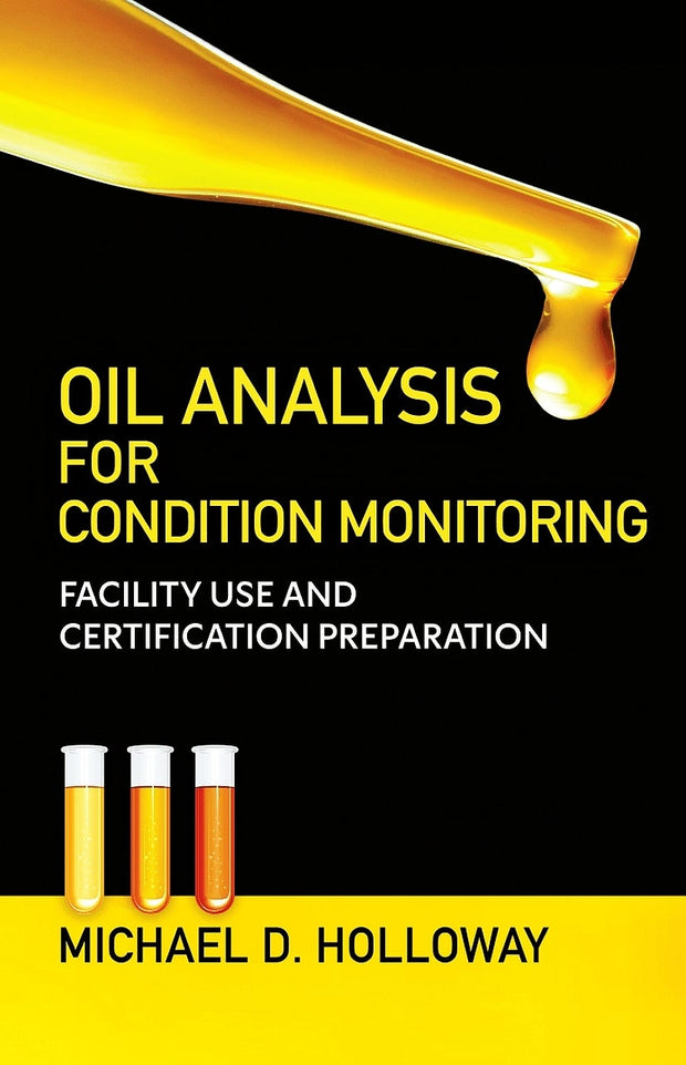 Cover image for Oil Analysis for Condition Monitoring, isbn: 9780831137021