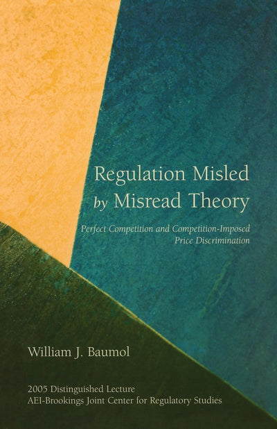 Cover image for Regulation Misled by Misread Theory:, isbn: 9780844713908