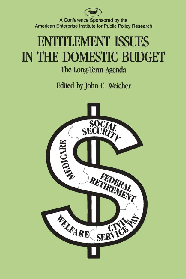Cover image for Entitlement Issues in the Domestic Budget: The Long-term Agenda, isbn: 9780844722542