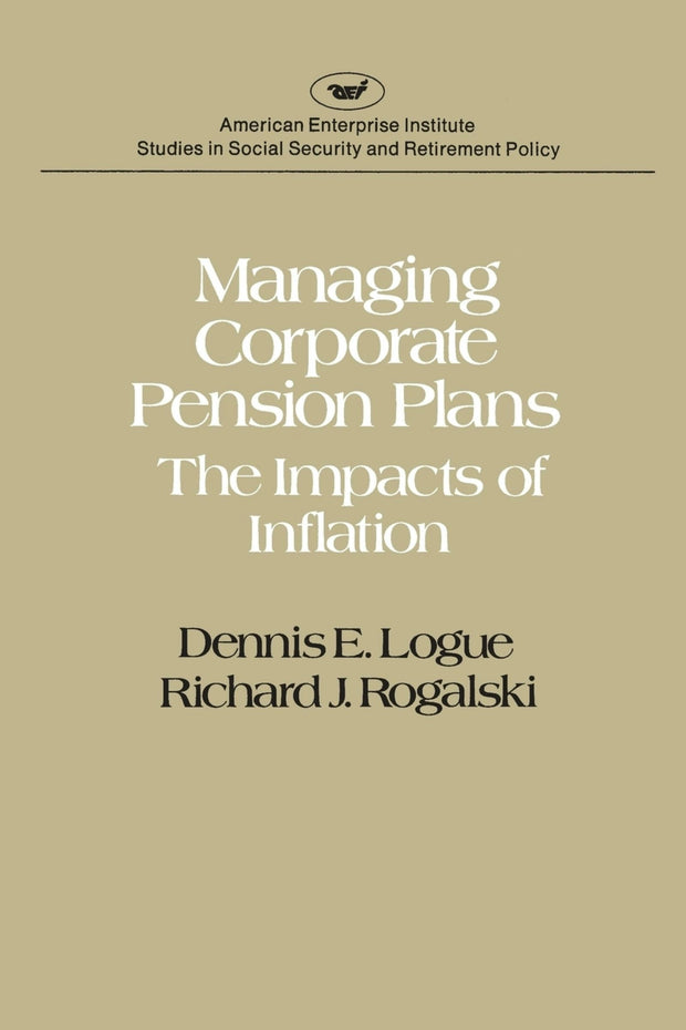 Cover image for Managing Corporate Pension Plans: The Impacts of Inflation, isbn: 9780844734866