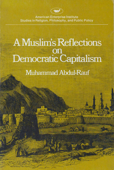 Cover image for A Muslim's Reflections on Democratic Capitalism, isbn: 9780844735375