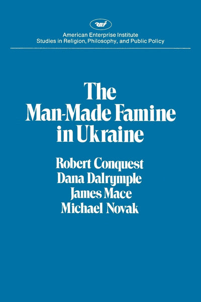 Cover image for The Man-made Famine in Ukraine, isbn: 9780844735528