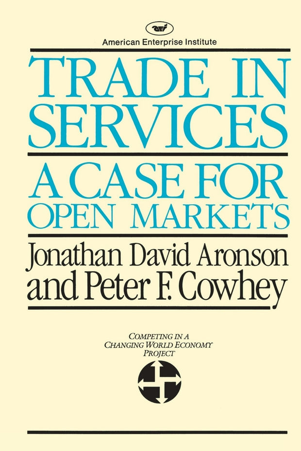 Cover image for Trade in Services: A Case for Open Markets, isbn: 9780844735702