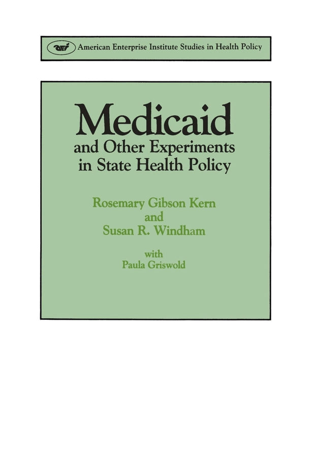 Cover image for Medicaid & Other Experiments in State Health Policy, isbn: 9780844735955