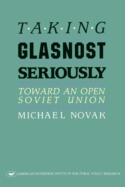 Cover image for Taking Glasnost Seriously:, isbn: 9780844736426