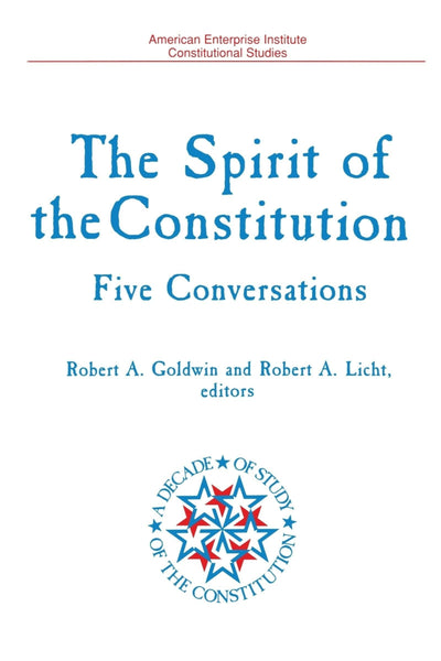 Cover image for Spirit of the Constitution: Five Conversations, isbn: 9780844737201
