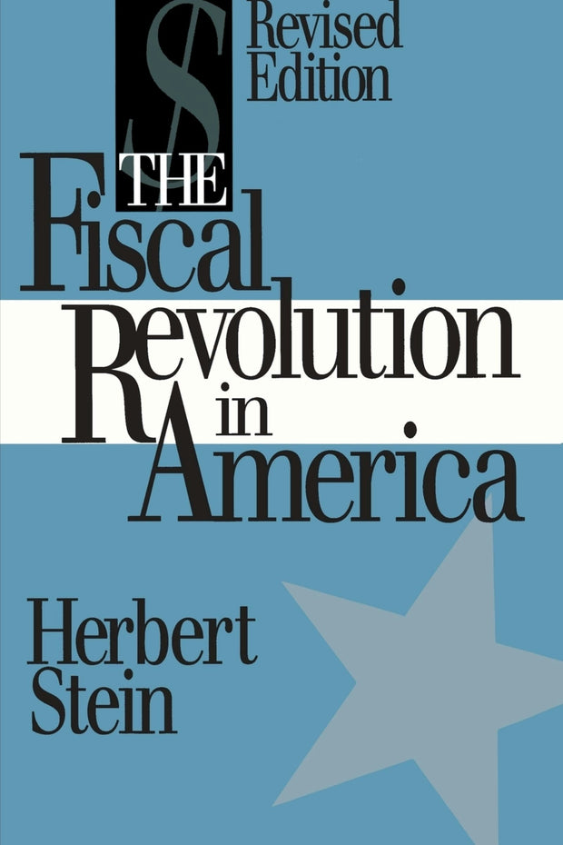 Cover image for The Fiscal Revolution in America, isbn: 9780844737379