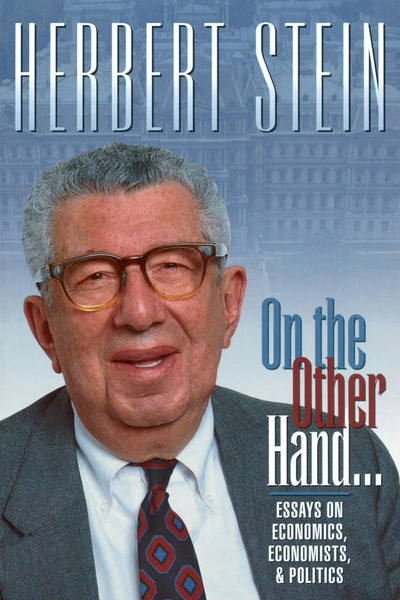 Cover image for On the Other Hand: Essays on Economics, Economists, and Politics, isbn: 9780844738772
