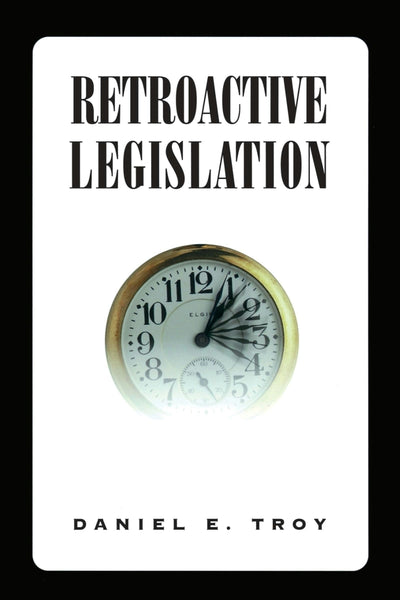 Cover image for Retroactive Legislation, isbn: 9780844740232