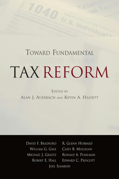 Cover image for Toward Fundamental Tax Reform, isbn: 9780844742342
