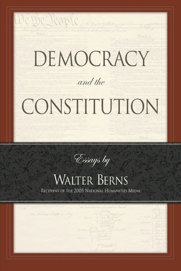 Cover image for Democracy and the Constitution: Essays by Walter Berns, isbn: 9780844742397