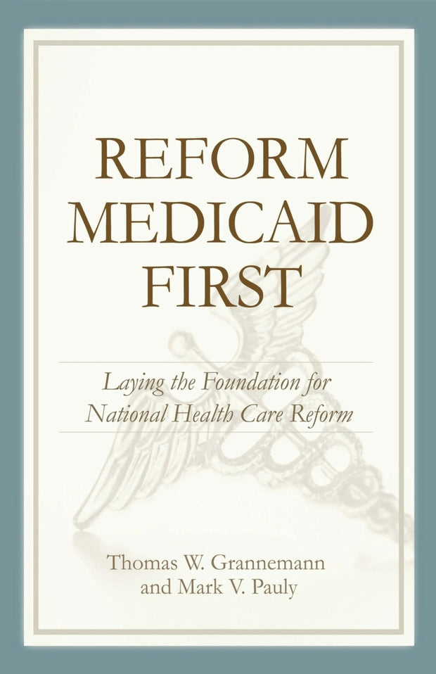 Cover image for Reform Medicaid First:, isbn: 9780844743165