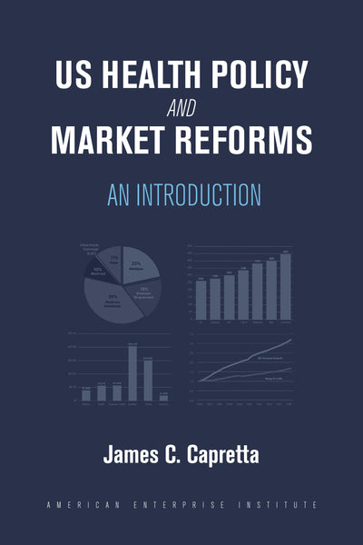 Cover image for US Health Policy and Market Reforms, isbn: 9780844750460