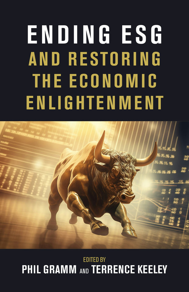 Cover image for Ending ESG and Restoring the Economic Enlightenment, isbn: 9780844750736
