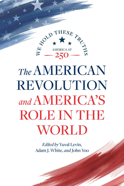 Cover image for The American Revolution and America's Role in the World, isbn: 9780844751092