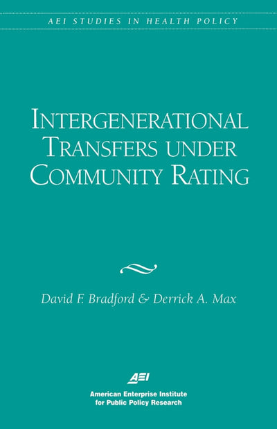 Cover image for Intergenerational Transfers Under Community Rating, isbn: 9780844770338
