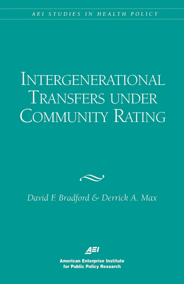 Cover image for Intergenerational Transfers Under Community Rating, isbn: 9780844770338