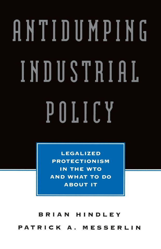 Cover image for Antidumping Industrial Policy:, isbn: 9780844770468