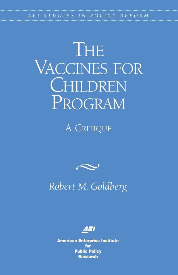 Cover image for Vaccines for Children Program: A Critique, isbn: 9780844770529