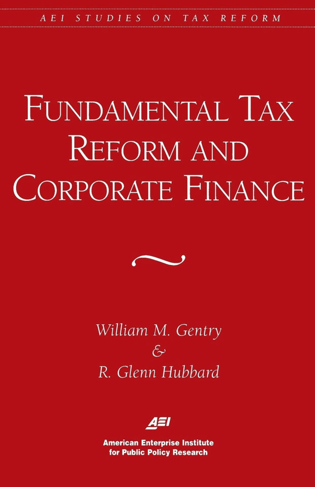 Cover image for Fundamental Tax Reform and Corporate Finance, isbn: 9780844770857