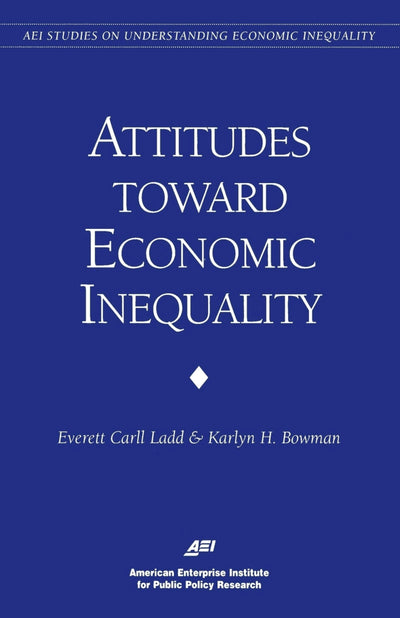 Cover image for Attitudes Toward Economic Inequality:, isbn: 9780844770901