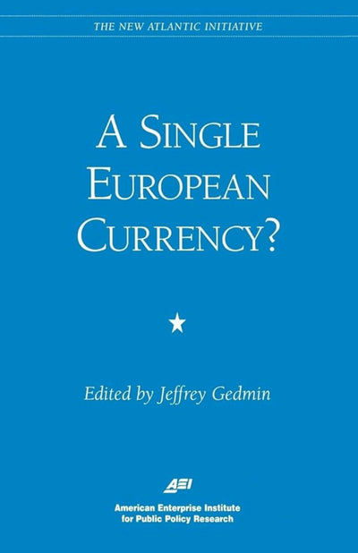 Cover image for A Single European Currency?, isbn: 9780844770970