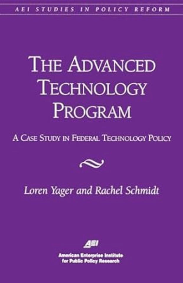 Cover image for The Advanced Technology Program:, isbn: 9780844771021