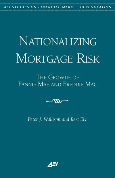 Cover image for Nationalizing Mortgage Risk:, isbn: 9780844771465