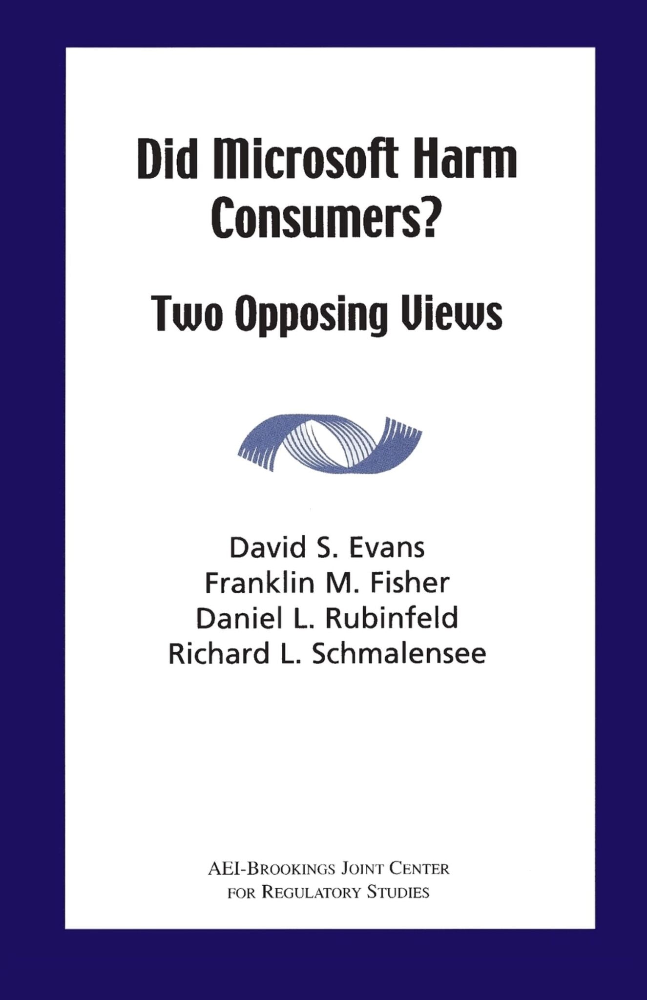 Cover image for Did Microsoft Harm Consumers?: Two Opposing Views ISBN 9780844771519