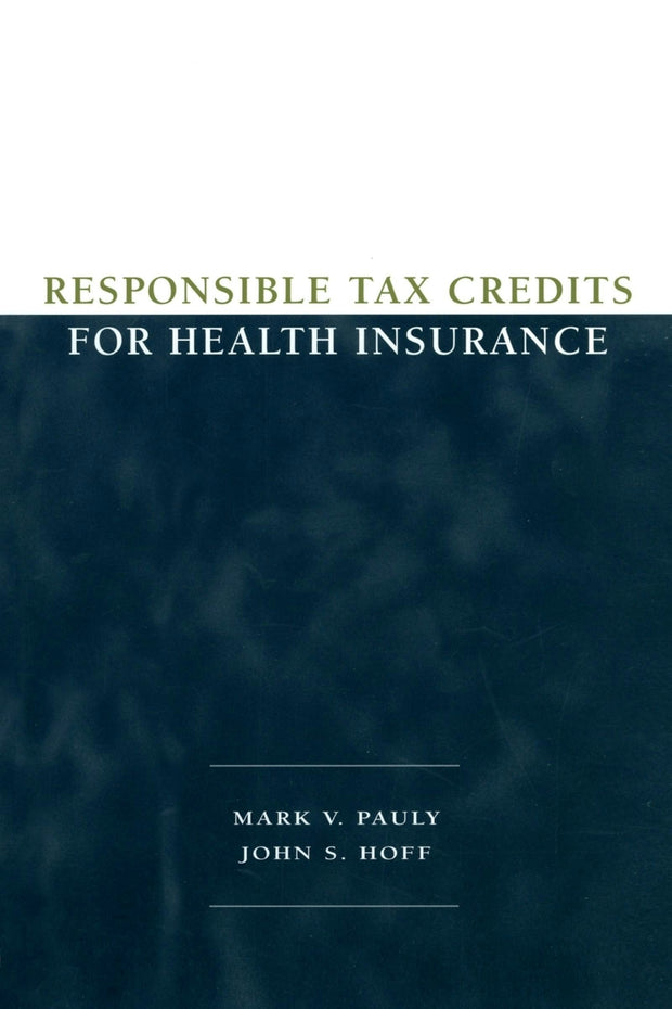 Cover image for Responsible Tax Credits for Health Insurance, isbn: 9780844771618