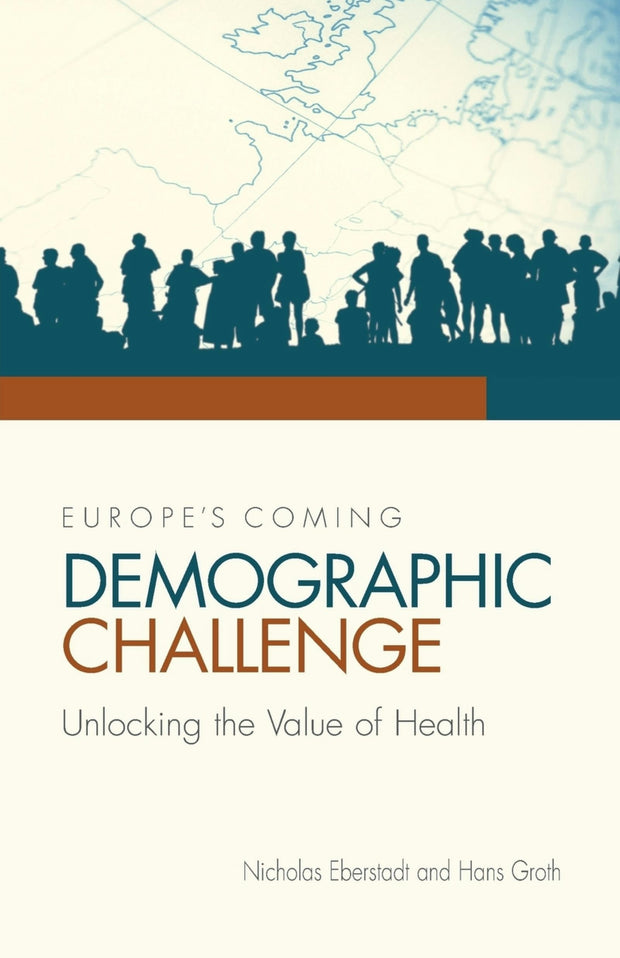 Cover image for Europe's Coming Demographic Challenge: Unlocking the Value of Health, isbn: 9780844772004