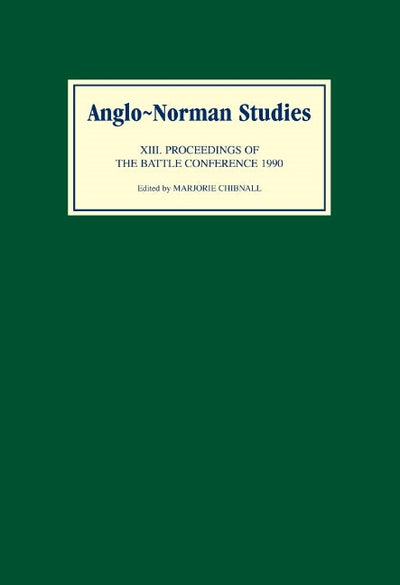 Anglo-Norman Studies XIII