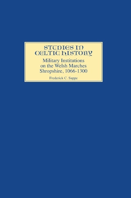 Book cover image for Military Institutions on the Welsh Marches ISBN: 9780851153049