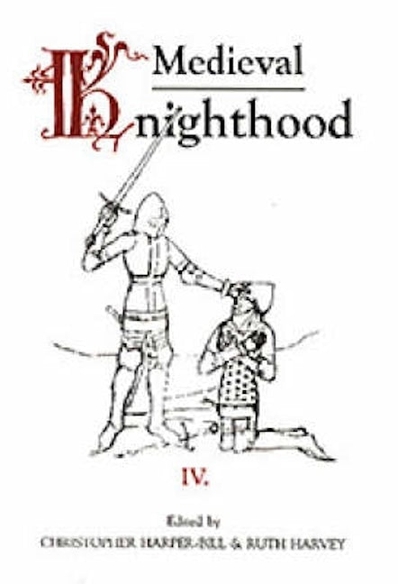 Book cover image for Medieval Knighthood IV ISBN: 9780851153193