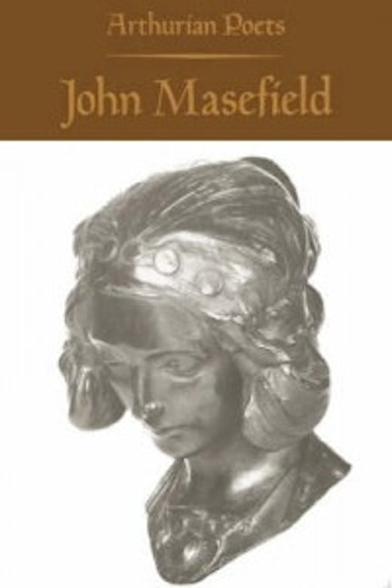 Book cover image for Arthurian Poets: John Masefield ISBN: 9780851153636