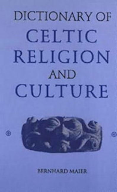 Book cover image for Dictionary of Celtic Religion and Culture ISBN: 9780851156606