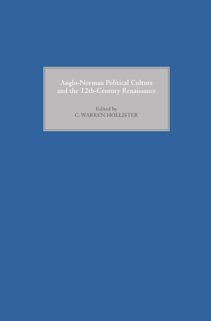 Book cover image for Anglo-Norman Political Culture and the Twelfth Century Renaissance ISBN: 9780851156910