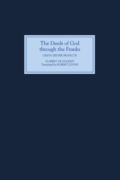 The Deeds of God through the Franks