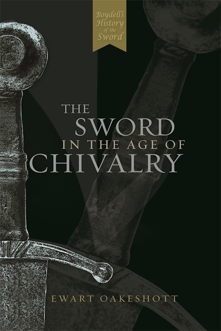 Book cover image for The Sword in the Age of Chivalry ISBN: 9780851157153