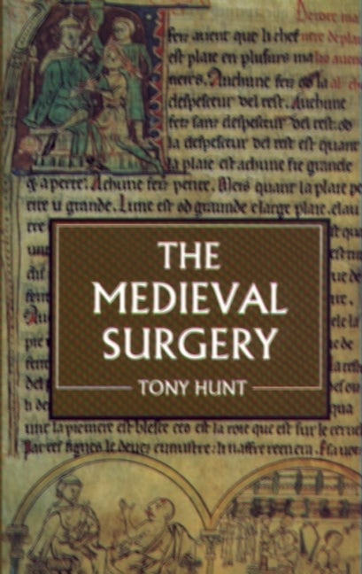 Book cover image for The Medieval Surgery ISBN: 9780851157542