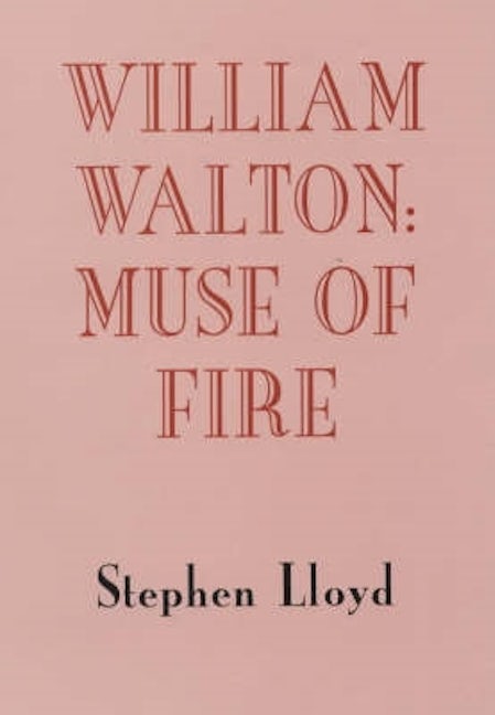 Book cover image for William Walton: Muse of Fire ISBN: 9780851158037