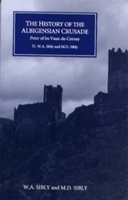 Book cover image for The History of the Albigensian Crusade ISBN: 9780851158075