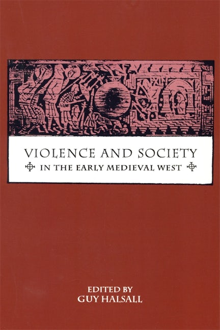 Book cover image for Violence and Society in the Early Medieval West ISBN: 9780851158495