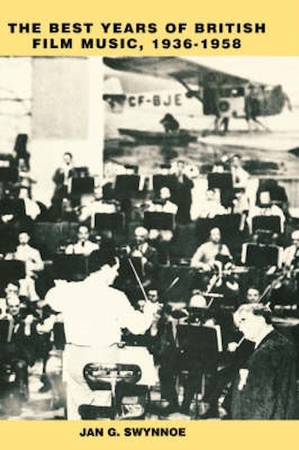 Book cover image for The Best Years of British Film Music, 1936-1958 ISBN: 9780851158624