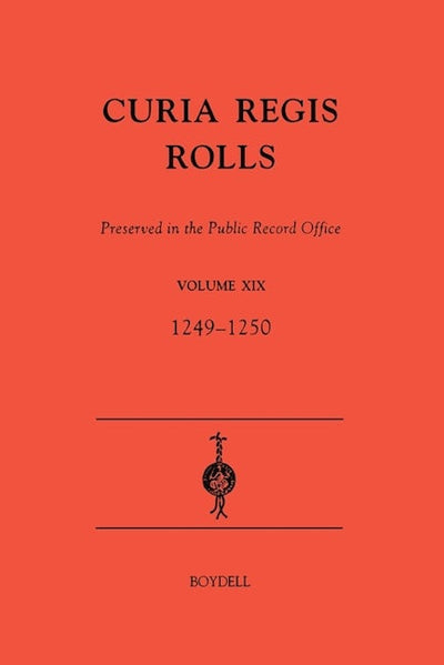 Curia Regis Rolls preserved in the Public Record Office XIX  [33-34 Henry III] (1249-1250)