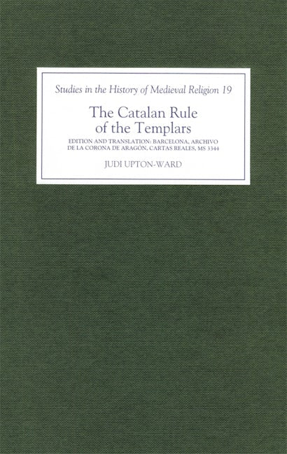 Book cover image for The Catalan Rule of the Templars ISBN: 9780851159102