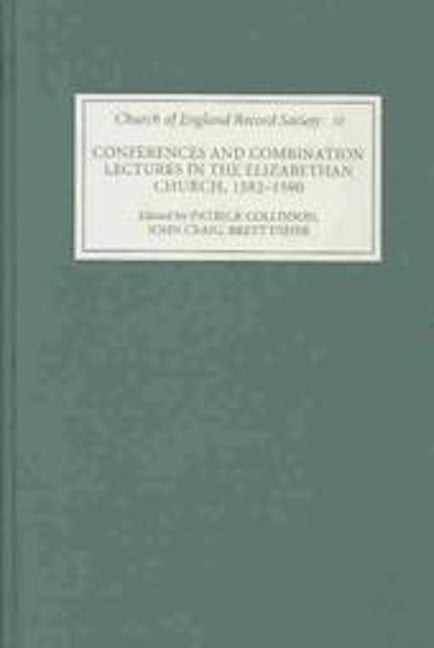Book cover image for Conferences and Combination Lectures in the Elizabethan Church: Dedham and Bury St Edmunds, 1582-1590 ISBN: 9780851159386